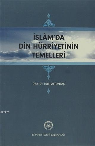 İslam'da Din Hürriyetinin Temelleri | benlikitap.com