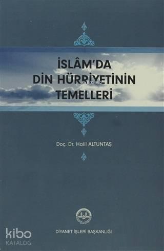 İslam'da Din Hürriyetinin Temelleri