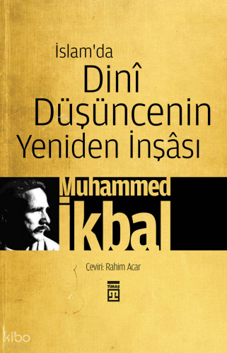 İslam'da Dini Düşüncenin Yeniden İnşâsı