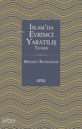 İslam'da Evrimci Yaratılış Teorisi | benlikitap.com