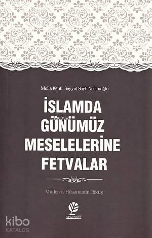 İslamda Günümüz Meselelerine Fetvalar