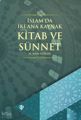 İslam'da İki Ana Kaynak Kitab ve Sünnet | benlikitap.com