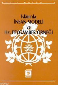 İslam'da İnsan Modeli ve Hz. Peygamberin Örneği; (Kutlu Doğum -1992)
