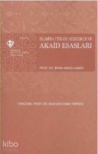 İslamda İtikadi Mezhebler ve Akaid Esasları