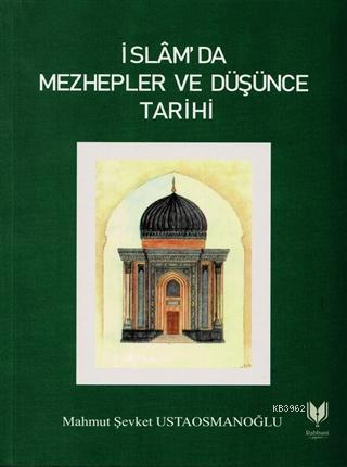 İslam'da Mezhepler ve Düşünce Tarihi | benlikitap.com