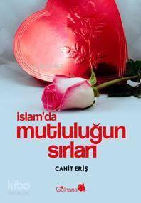 İslam'da Mutluluğun Sırları | benlikitap.com