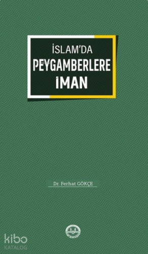 İslamda Peygamberlere İman