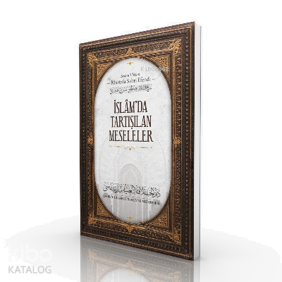 İslam'da Tartışılan Meseleler