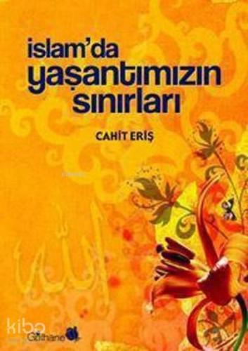 İslam'da Yaşantımızın Sınırları | benlikitap.com