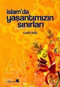 İslam'da Yaşantımızın Sınırları | benlikitap.com