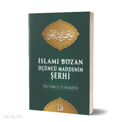 İslamı Bozan Üçüncü Maddenin Şerhi
