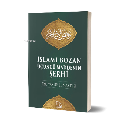 İslamı Bozan Üçüncü Maddenin Şerhi | benlikitap.com