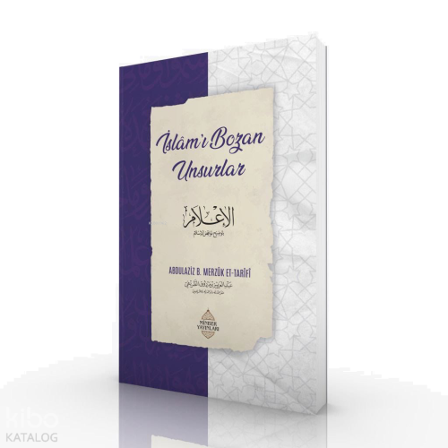 İslâm'ı Bozan Unsurlar