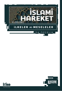 İslamî Hareket İlkeler ve Meseleler