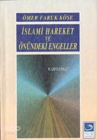 İslami Hareket ve Önündeki Engeller
