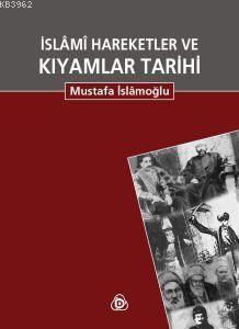 İslami Hareketler ve Kıyamlar Tarihi (2 Cilt tek kitapta) | benlikitap