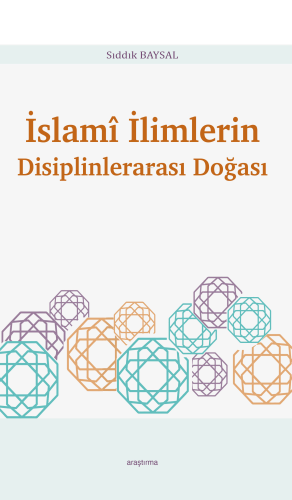 İslamî İlimlerin Disiplinlerarası Doğası | benlikitap.com