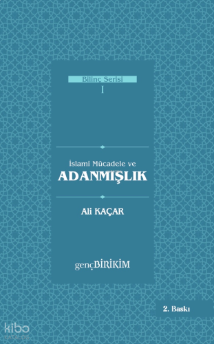 İslami Mücadele ve Adanmışlık | benlikitap.com