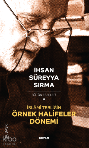 İslâmî Tebliğin Örnek Halifeler Dönemi | benlikitap.com