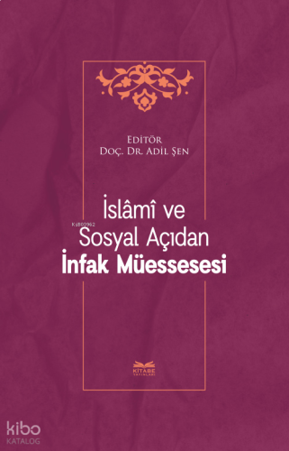 İslâmî ve Sosyal Açıdan İnfak Müessesesi