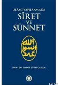 İslami Yapılanmada Siret ve Sünnet | benlikitap.com