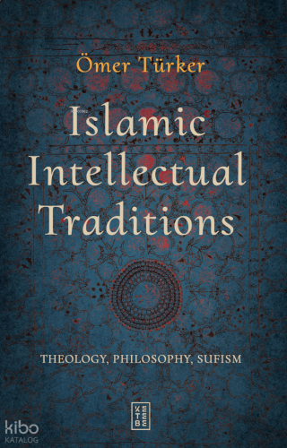 Islamic Intellectual Traditions;Theology, Philosophy, Sufism | benliki
