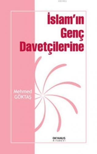 İslam'ın Genç Davetçilerine | benlikitap.com