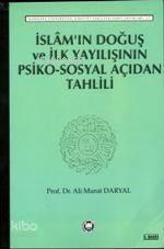 İslam'ın İlk Doğuş ve Yayılışının Psiko Sosyal Açıdan Tahlili | benlik