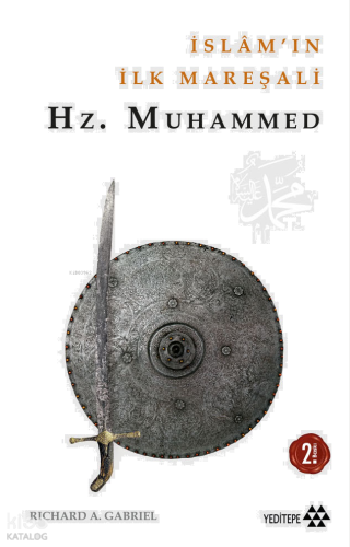 İslam'ın İlk Mareşali Hz. Muhammed