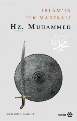 İslam'ın İlk Mareşali Hz. Muhammed | benlikitap.com