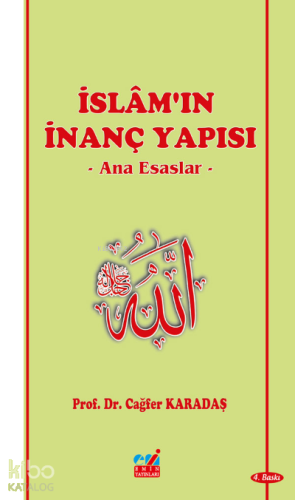 İslam'ın İnanç Yapısı; Ana Esaslar