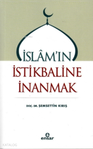 İslam'ın İstikbaline İnanmak