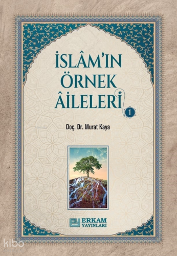 İslam'ın Örnek Aileleri - 1 | benlikitap.com