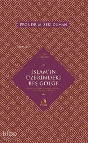 İslam'ın Üzerindeki Beş Gölge Nesh, Recm, Köle ve Cariye, Ehl-i Beyt ve Hz. İsa'nın Dönüşü