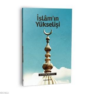 İslam'ın Yükselişi | benlikitap.com