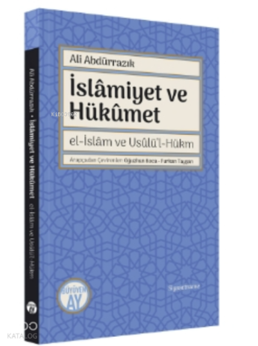 İslâmiyet ve Hükûmet;el-İslâm ve Usûlü’l-Hükm | benlikitap.com