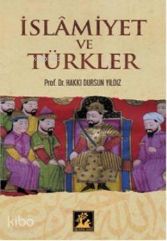 İslamiyet ve Türkler | benlikitap.com