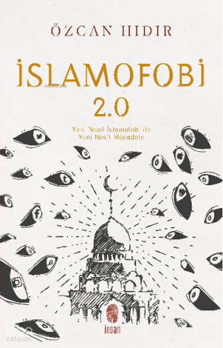 İslamofobi 2.0: Yeni Nesil İslamofobi ile Yeni Nesil Mücadele