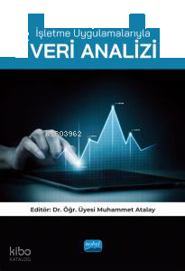 İşletme Uygulamalarıyla;Veri Analizi