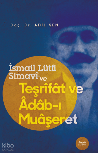 İsmail Lütfi Simavî Ve Teşrîfât Ve Âdâb-I Muâşeret