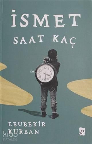 İsmet Saat Kaç | benlikitap.com