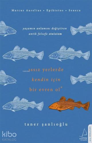 Issız Yerlerde Kendin İçin Bir Evren Ol | benlikitap.com