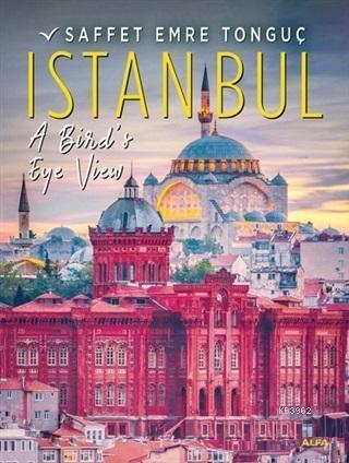 Istanbul A Bird's Eye View | benlikitap.com