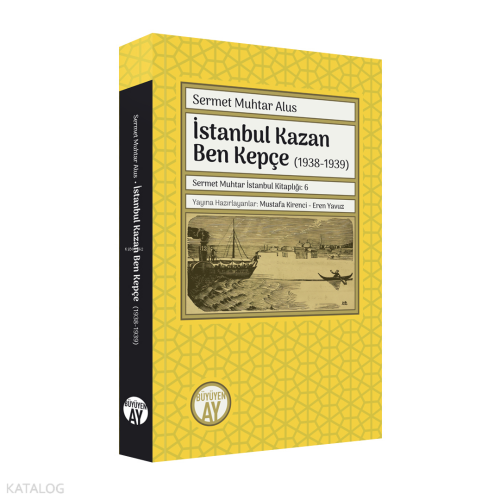 İstanbul Kazan Ben Kepçe (1938-1939)