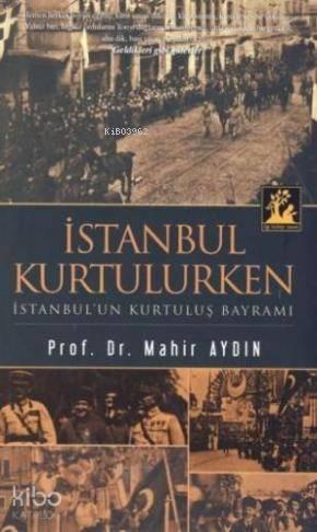 İstanbul Kurtulurken - İstanbul'un Kurtuluş Bayramı