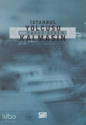 İstanbul Yolcusu Kalmasın | benlikitap.com