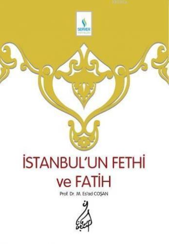 İstanbul'un Fethi ve Fatih - Sert Cilt | benlikitap.com