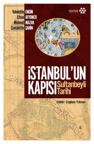 İstanbul'un Kapısı Sultanbeyli Tarihi | benlikitap.com