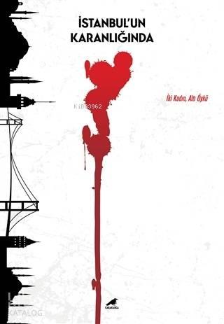 İstanbul'un Karanlığında; İki Kadın Altı Öykü