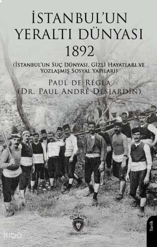 İstanbul'un Yeraltı Dünyası 1892